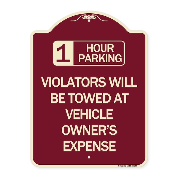 Signmission 1 Hour Parking Violators Will Towed Vehicle Owners Expense Alum Sign, 18" L, 24" H, BU-1824-24647 A-DES-BU-1824-24647 - main